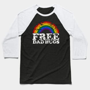 Rainbow LGBT Pride love Distressed Free Dad Hugs Baseball T-Shirt